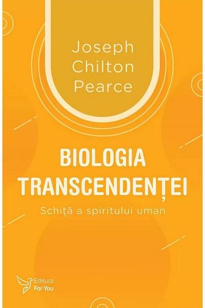 Editura For You The Biology of Transcendence. The Outline of the Human Spirit,