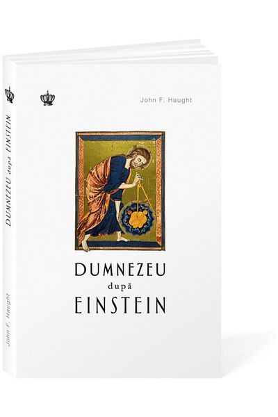 Editura Baroque Books & Arts God According to Einstein, John F. Haught