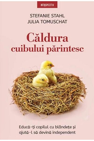 Editura Litera Caldura cuibului parintesc, Stefanie Stahl