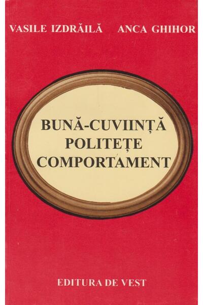 Editura de Vest Buna-cuviinta, politete, comportament, Vasile Izdr
