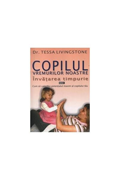 Editura Didactica Publishing House Copilul vremurilor noastre. Invatarea timp...