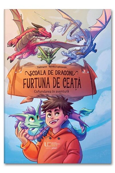 Editura Univers Enciclopedic Junior Scoala de dragoni. Furtuna de ceata, Chri...