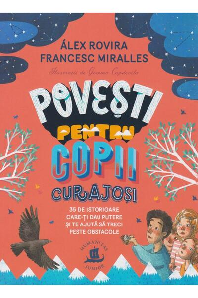 Editura Humanitas Junior Povesti pentru copii curajosi. 35 de istorioare ca