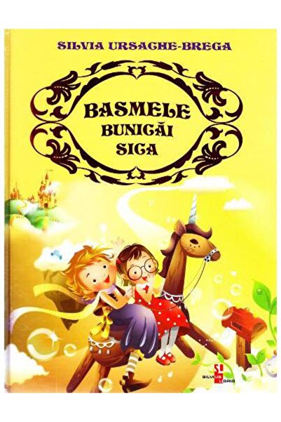 Editura Silvius Libris Basmele bunicai Sica, Silvia Ursache