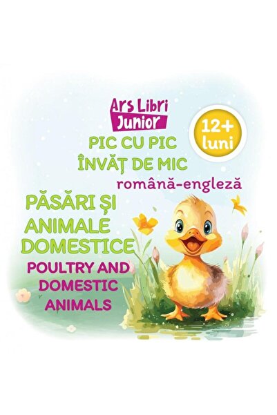 Editura Ars Libri Junior Pic cu pic invat de mic: Pasari si animale domesti
