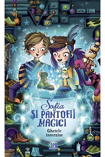Editura Didactica Publishing House Sofia si pantofii magici. Ghetele interzis...