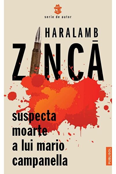 Editura Publisol Suspecta moarte a lui Mario Campanella, Haralamb Z
