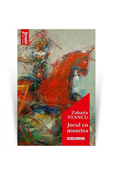 Editura Hoffman Jocul cu moartea, Zaharia Stancu