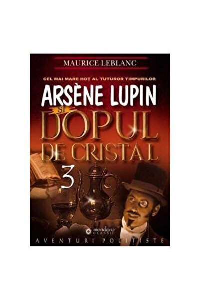 Editura Gramar Arsene Lupin si dopul de cristal, Maurice Leblanc