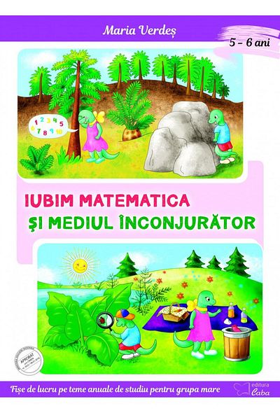 Editura Caba Iubim matematica si mediul inconjurator 5-6 ani, M