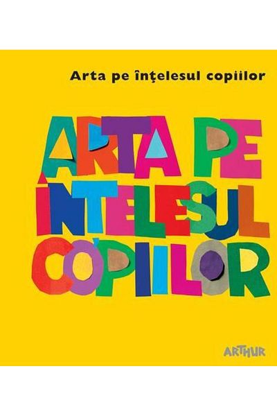 Editura Arthur Arta pe intelesul copiilor. Coperta galbena, Amand