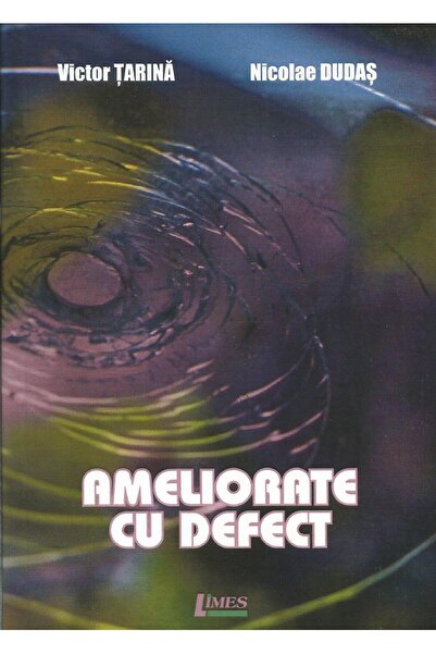 Editura Limes Ameliorate cu defect, Victor Tarina