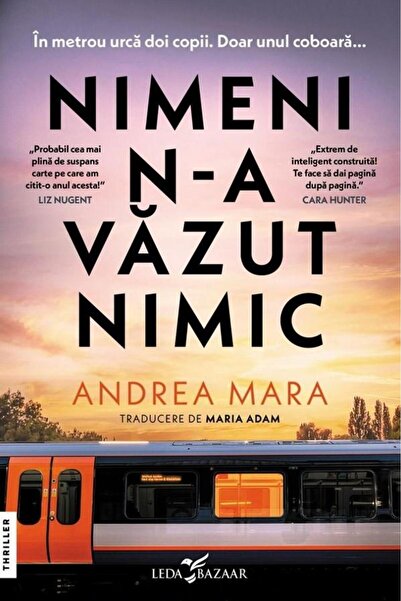Editura Leda Nimeni n-a vazut nimic, Andrea Mara