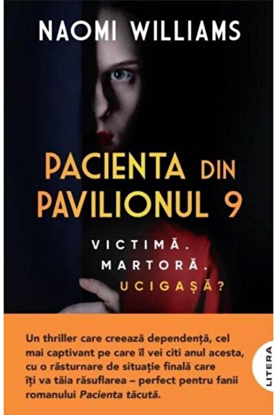 Editura Litera Pacienta din pavilionul 9. Victima, martora, uciga