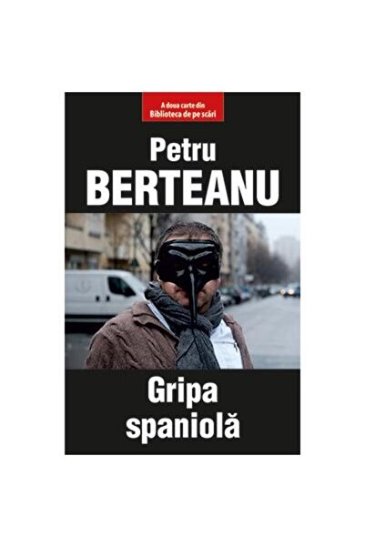 Editura Tritonic Gripa spaniola, Petru Berteanu