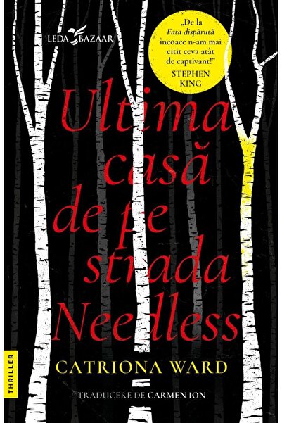 Editura Corint Ultima casa de pe strada Needless, Catriona Ward