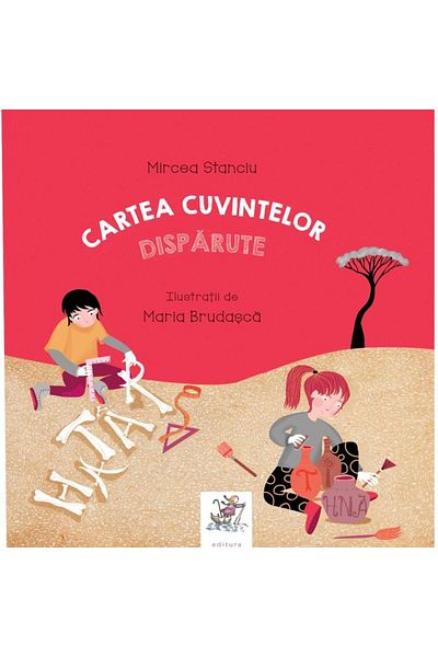 Editura Frontiera Cartea cuvintelor disparute, Mircea Stanciu