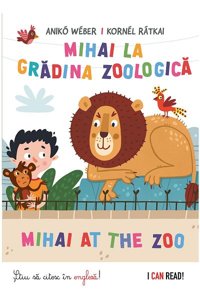 Editura Kreativ Mihai at the zoo / Mihai at Zoo. I know how to