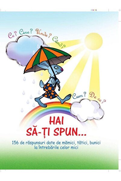 Editura Epigraf Hai sa-ti spun... Ce? Cine? Unde? Cand? Cum? De ce