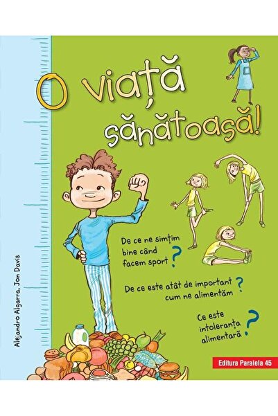 Editura Paralela 45 O viata sanatoasa!, Alejandro Algarra