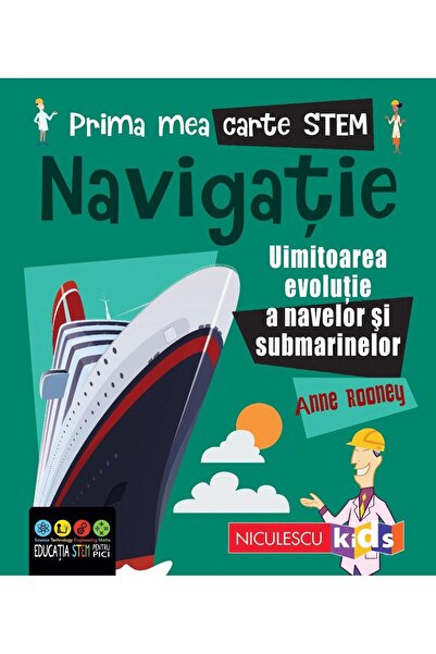 Editura Niculescu Prima mea carte STEM: Navigatie. Uluitoarea evolut