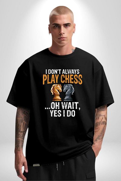 Angemiel Chess I Never Play Chess. Black Oversize Women's Men's Front Printed T-Shirt