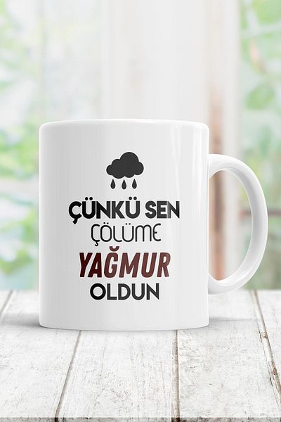 ÇELİKLER HEDİYE Because You Became Rain in My Desert Printed Mug