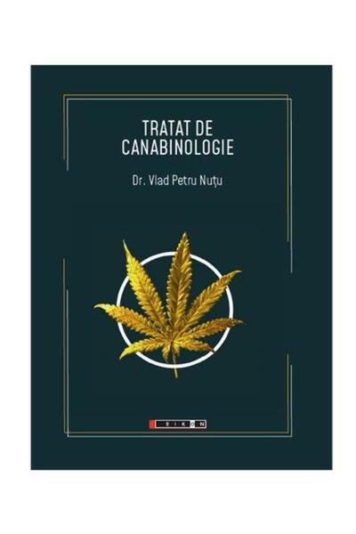 Editura Eikon Tratat de Canabinologie, Vlad-Petru Nutu
