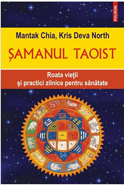 Editura Polirom Samanul taoist. Roata vietii si practici zilnice p