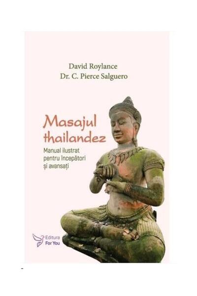 Editura For You Masajul thailandez. Manual ilustrat pentru incepat