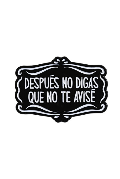 Choice دبابيس مينا عليها اقتباسات إسبانية مضحكة من الطراز 4، اهدأ أو اهدأ لاح...