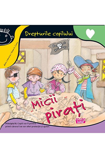 Editura Ars Libri Junior Micii pirati. Principiul 8. Copiii vor fi printre
