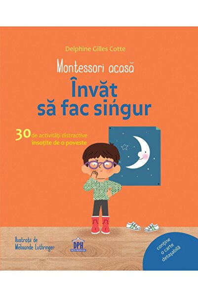 Editura Didactica Publishing House Montessori acasa - Invat sa fac singur. 30 de acti