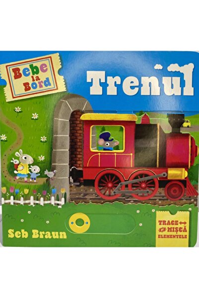 Editura Cartego Bebe la bord. Trenul. Trage si misca elementele