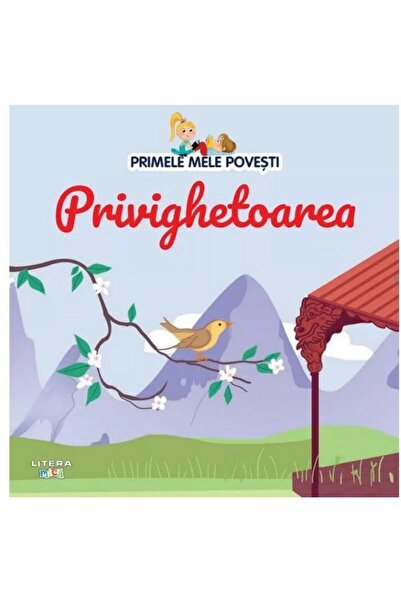 Editura Litera Primele mele povesti. Privighetoarea