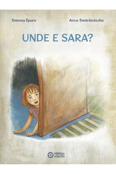 Editura Portocala Albastra Where is Sara?, Simona Epure