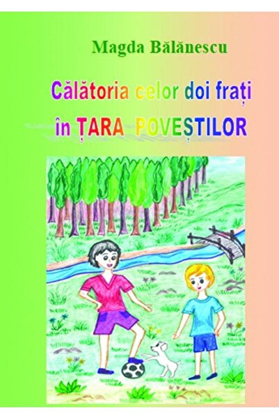 Editura Coresi Calatoria celor doi frati Ã®n Tara Povestilor, M