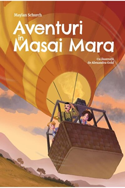 Editura Viata si Sanatate Aventuri in Masai Mara, Maylan Schurch
