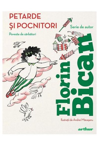 Editura Arthur Petarde si pocnitori. Poveste de sarbatori, Florin
