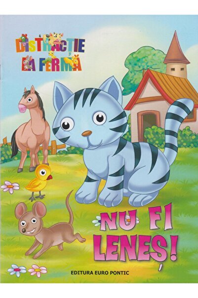 Editura Europontic la ferma. Nu fi lenes!