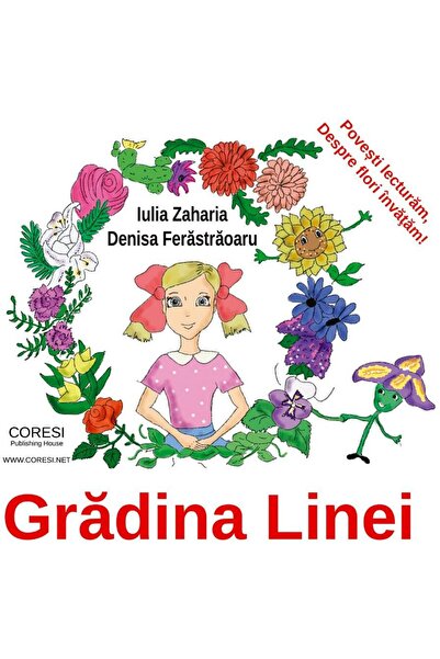 Editura Coresi Gradina Linei. Povesti lecturam, despre flori inva