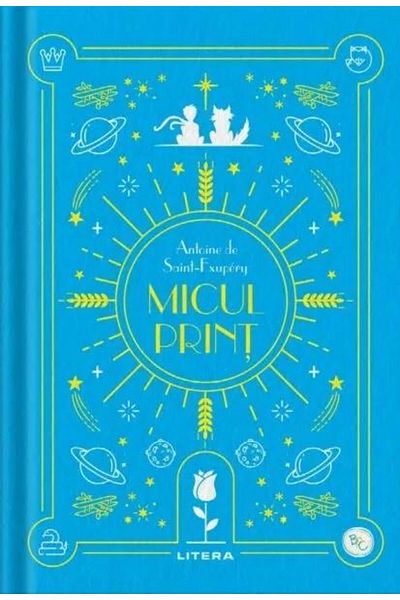 Editura Litera Micul print. Volumul 1, Antoine de Saint-Exupery