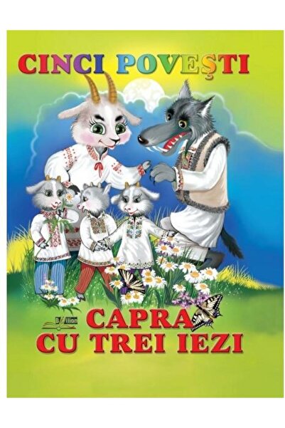 Editura Biblion Cinci Povesti. Capra cu trei iezi, Moraru Haralamb