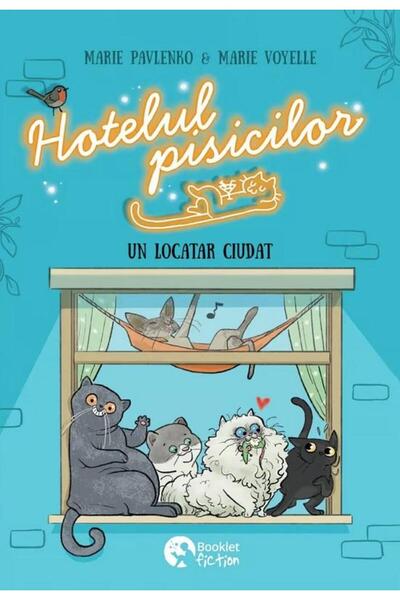 Editura Booklet Fiction Hotelul pisicilor. Un locatar ciudat, Marie Pavlen