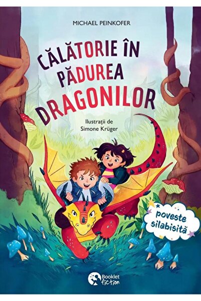 Editura Booklet Fiction Calatorie in padurea dragonilor. Poveste silabisit