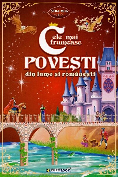 Editura Eurobookids Cele mai frumoase povesti din lume si romanesti Vo