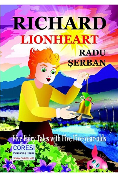 Coresi Richard Lionheart. Five Fairy Tales with five five