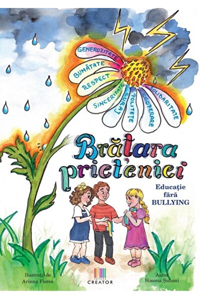 Editura Creator Bratara prieteniei. Educatie fara bullying, Simona