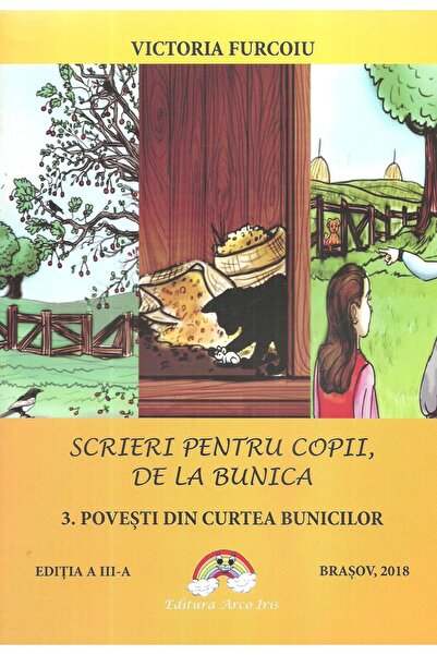 Editura Arco Iris Scrieri pentru copii, de la bunica. 3. Povesti din