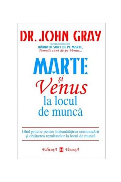Editura Vremea Mars and Venus at Work. A Practical Guide for